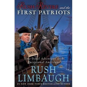 Rush Revere and the First Patriots: Time-Travel Adventures with Exceptional Amer